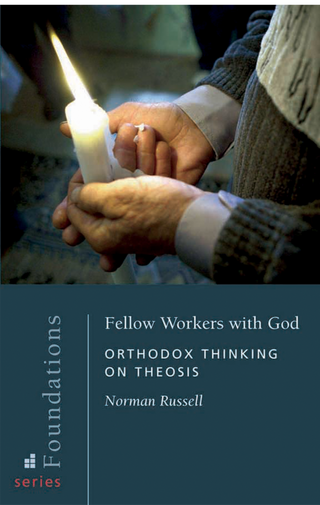 Fellow Workers with God: Orthodox Thinking on Theosis