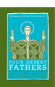 Four Desert Fathers: Pambo, Evagrius, Macarius of Egypt & Macarius of Alexandria