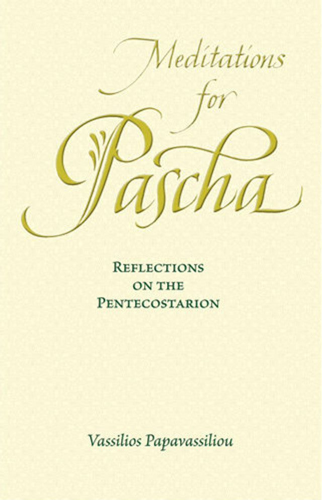 Meditations for Pascha: Reflections on the Pentecostarion