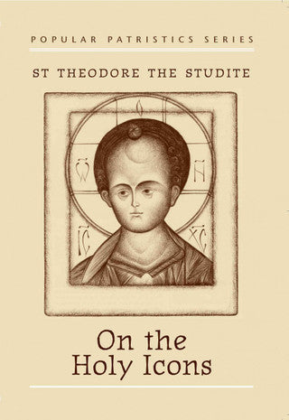 On the Holy Icons: St. Theodore the Studite