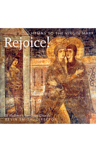 Rejoice! Hymns to the Virgin Mary