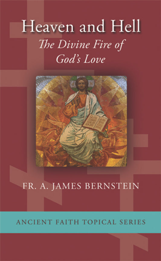 Heaven and Hell: The Divine Fire of God’s Love