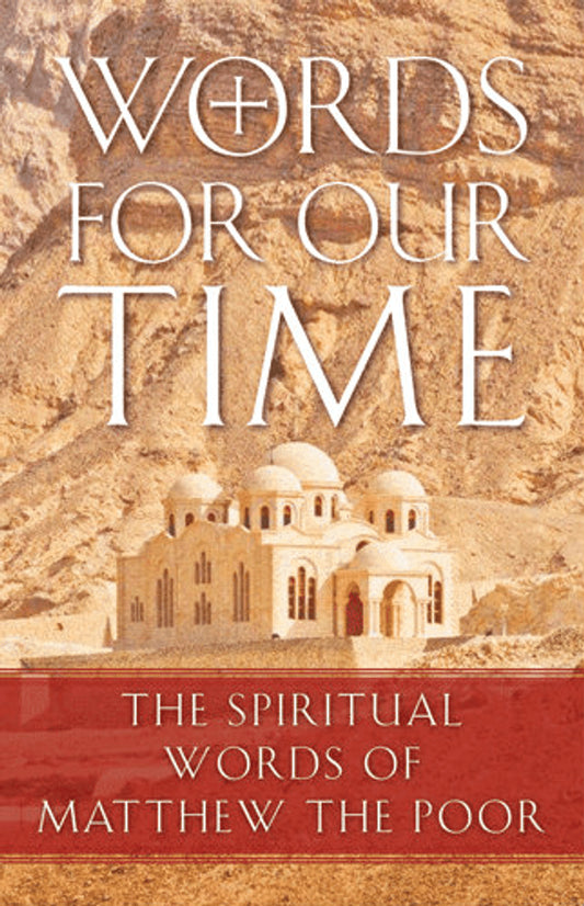 Words for Our Time: The Spiritual Words of Matthew the Poor (Volume 1)