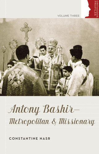 Antony Bashir: Metropolitan and Missionary