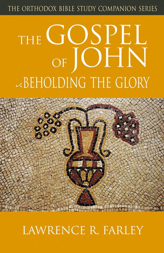 The Gospel of John: Beholding the Glory