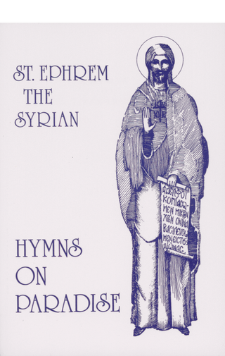 Hymns on Paradise: St. Ephrem the Syrian