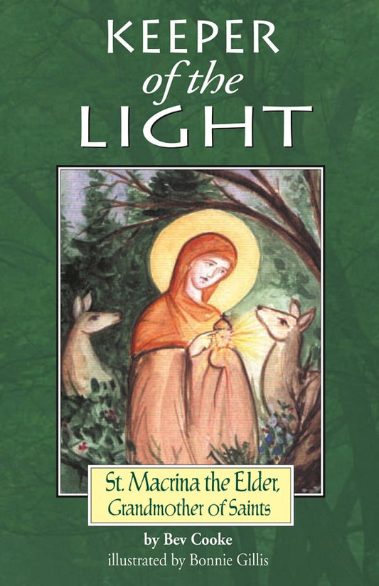 Keeper of the Light: Saint Macrina the Elder, Grandmother of Saints