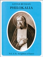 Little Russian Philokalia, Vol. I: St. Seraphim of Sarov