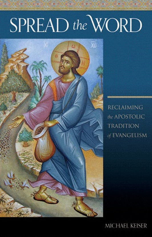 Spread the Word: Reclaiming the Apostolic Tradition of Evangelism