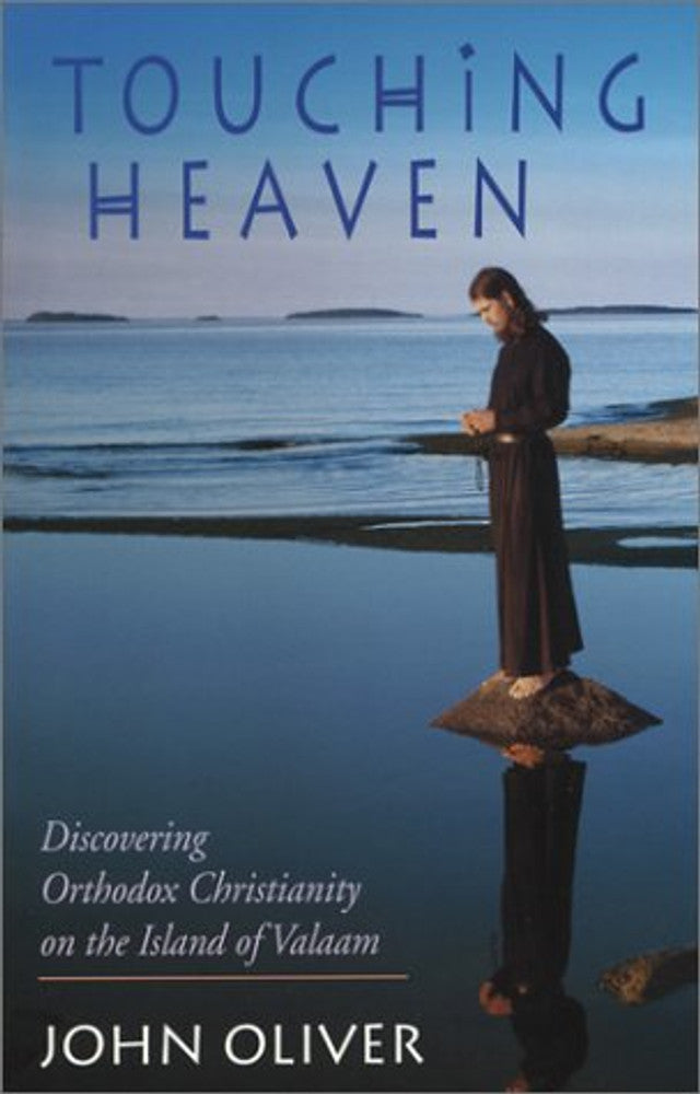 Touching Heaven: Discovering Orthodox Christianity on the Island of Valaam