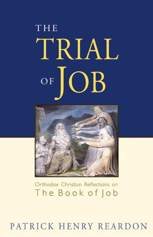 The Trial of Job: Orthodox Christian Reflections on the Book of Job